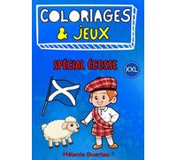 Mon livre de coloriage et de jeu XXL: spécial Écosse