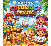 Mon livre de Coloriage Pirates: destiné aux enfants de 3 à 8 ans