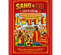 Mon livre de coloriage - Sang et Or - Saisons 2000/2001 à 2026/2027