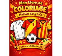 Mon livre de coloriage - Sang et Or - Saisons 2010/2011 à 2019/2020