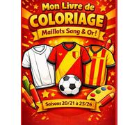 Mon livre de coloriage - Sang et Or - Saisons 2020/2021 à 2025/2026