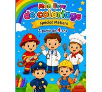 MON LIVRE DE COLORIAGE: Spécial Metiers à partir de 4 ans