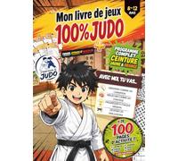 Mon livre de jeux 100% JUDO: Programme ceinture jaune et orange + DE 50 JEUX