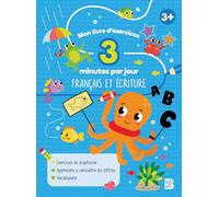 Mon livre d'exercices - 3 minutes par jour - Français et écriture