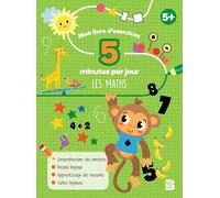 Mon livre d'exercices - 5 minutes par jour - Les maths