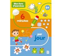 Mon livre d'exercices 6 minutes par jour