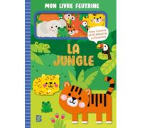 Mon livre feutrine - La jungle: Avec 5 scènes et 40 éléments en feutrine
