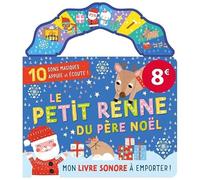 Mon livre sonore a emporter - le petit renne du père noël