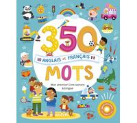 MON LIVRE SONORE BILINGUE - 350 MOTS ANGLAIS FRANÇAIS: 4 an(s)
