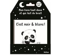 Mon livre tout doux et qui fait du bruit: C'est noir & blanc !
