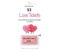 Mon livret de 53 Love Tickets: Une année de complicité à partager en couple !