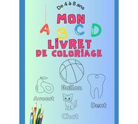 Mon livret de coloriage pour les enfants de 4 à 8 ans: Apprendre à lire en coloriant et en s'amusant