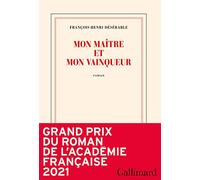 Mon maître et mon vainqueur: roman