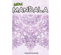 Mon Mandala: Livre de coloriage