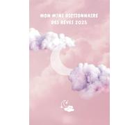 Mon mini dictionnaire des rêves 2025