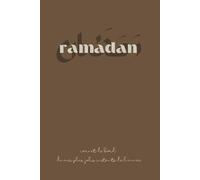 mon Mois béni de Ramadan: Le carnet de bord de Ramadan, pour la femme musulmane en quête de piété. Un mois pour te réformer. Organisation, méditations, journal de souvenirs.
