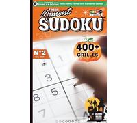Mon Moment Sudoku #02 - Plus de 400 Grilles avec Solutions pour Jouer Partout: Livre de Jeux pour Adultes et Adolescents - Logique, Nombres - Carnet ... Voyages, Moments d'Attente et de Détente
