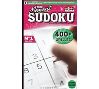 Mon Moment Sudoku - Plus de 400 Grilles avec Solutions pour Jouer Partout: Livre de Jeux pour Adultes et Adolescents - Logique et Nombres - Carnet au ... Voyages, Moments d'Attente et de Détente