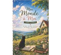 Mon Monde à Moi - Carnet à Remplir: Mes idées • Mes rêves • Mes projets • Mes émotions • Mon quotidien