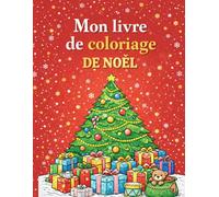 Mon Noël à colorier: Moments doux, cosy et festifs