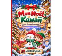 Mon Noël Kawaii: Cahier de dessin magique