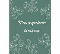 Mon organiseur de maîtresse: Cadeau original pour remercier maitresse | Carnet de note, tout pour s'organiser en classe pour institutrice et ... cadeau remerciements fin d’année scolaire