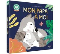 Mon papa à moi: Histoires à câliner