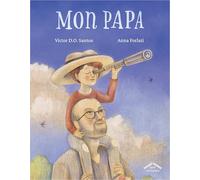 Mon papa: Album - dès 6 ans