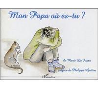 Mon papa où es-tu ? de Le Fourn. Marie (2003) Album