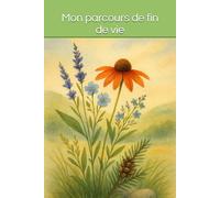 Mon parcours de fin de vie