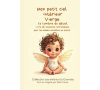 Mon peit ciel intérieur Vierge - La lumière du détail: livre de naissance astrologique pour les bébés sensibles et précis