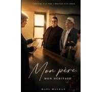 Mon père, mon héritage