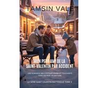 Mon petit ami de la Saint-Valentin par accident: Une romance MM contemporaine et touchante avec un père célibataire: 5
