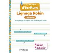 Mon petit cahier d'écriture: Lignage Robin 3 mm