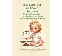 Mon petit ciel intérieur Balance "l'harmonie céleste": Livre de naissance astrologique pour les bébés diplomates et délicats