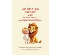Mon petit ciel intérieur Lion "Le coeur solaire": Livre de naissance astrologique pour les bébés rayonnants de confiance