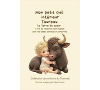 Mon petit ciel intérieur Taureau "La terre du coeur ": Livre de naissance astrologique pour les bébés paisibles et sensoriels