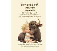 Mon petit ciel intérieur Taureau "La terre du coeur ": Livre de naissance astrologique pour les bébés paisibles et sensoriels