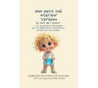 Mon petit ciel intérieur Verseau "Le vent de l'avenir": Livre de naissance astrologique pour les bébés libres, visionnaires et porteurs de l'eau de la connaissance