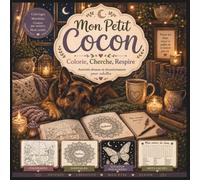 Mon Petit Cocon: Colorie, Cherche, Respire