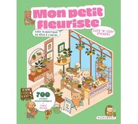 Mon petit fleuriste - Crée ta boutique de rêve à l'infini: Avec 700 stickers repositionnables et 1 pince: 39518