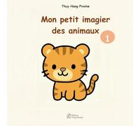 Mon petit imagier des animaux: Apprendre à lire en 3 écritures : Capitales, Script et Cursive - Méthode lecture maternelle - Illustrations douces pour les 2-6 ans.