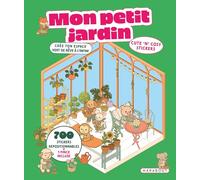 Mon petit jardin - Cute 'n' cosy stickers: Crée ton jardin de rêve à l'infini: 39518