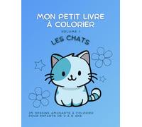 Mon petit livre à colorier: Les chats - Volume 1