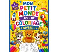 Mon Petit Monde: Livre de coloriage divers