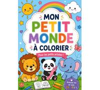 Mon petit monde: Mon premier livre de coloriage