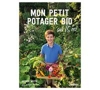 Mon petit potager bio sur 15m²