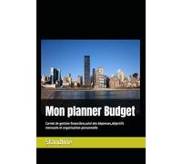 Mon planner Budget: Carnet de gestion financière,suivi des dépenses,objectifs mensuels et organisation personnelle
