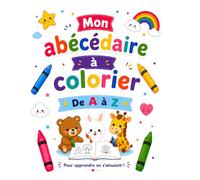 Mon Premier Abécédaire à Colorier: Le premier livre d'activités idéal pour accompagner les premiers apprentissages.
