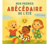 Mon Premier Abécédaire de l’Été: Apprends l’alphabet en t’amusant avec des scènes estivales colorées, de A à Z !